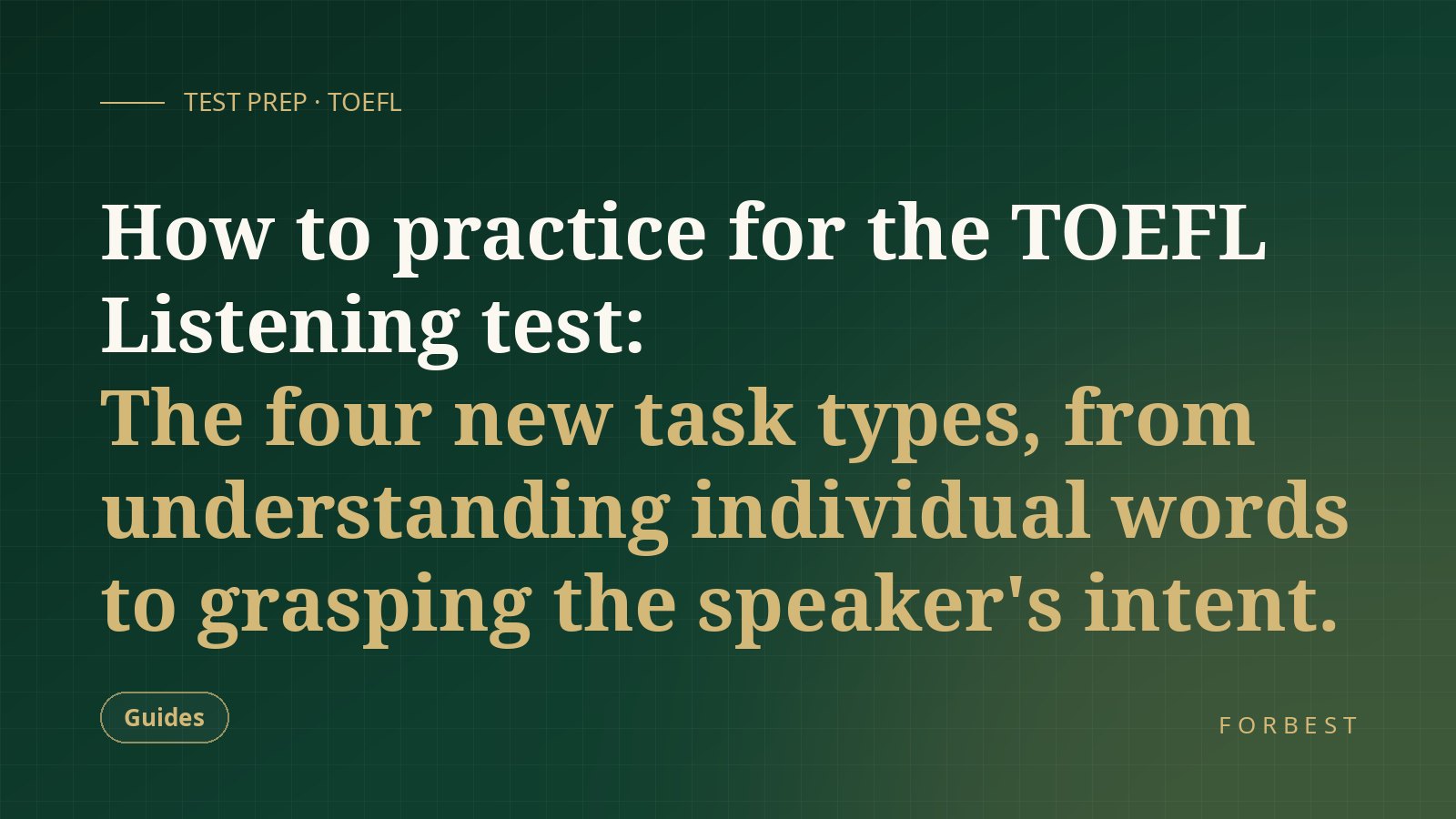How to practice for the TOEFL Listening test: The four new task types, from understanding individual words to grasping the speaker's intent.