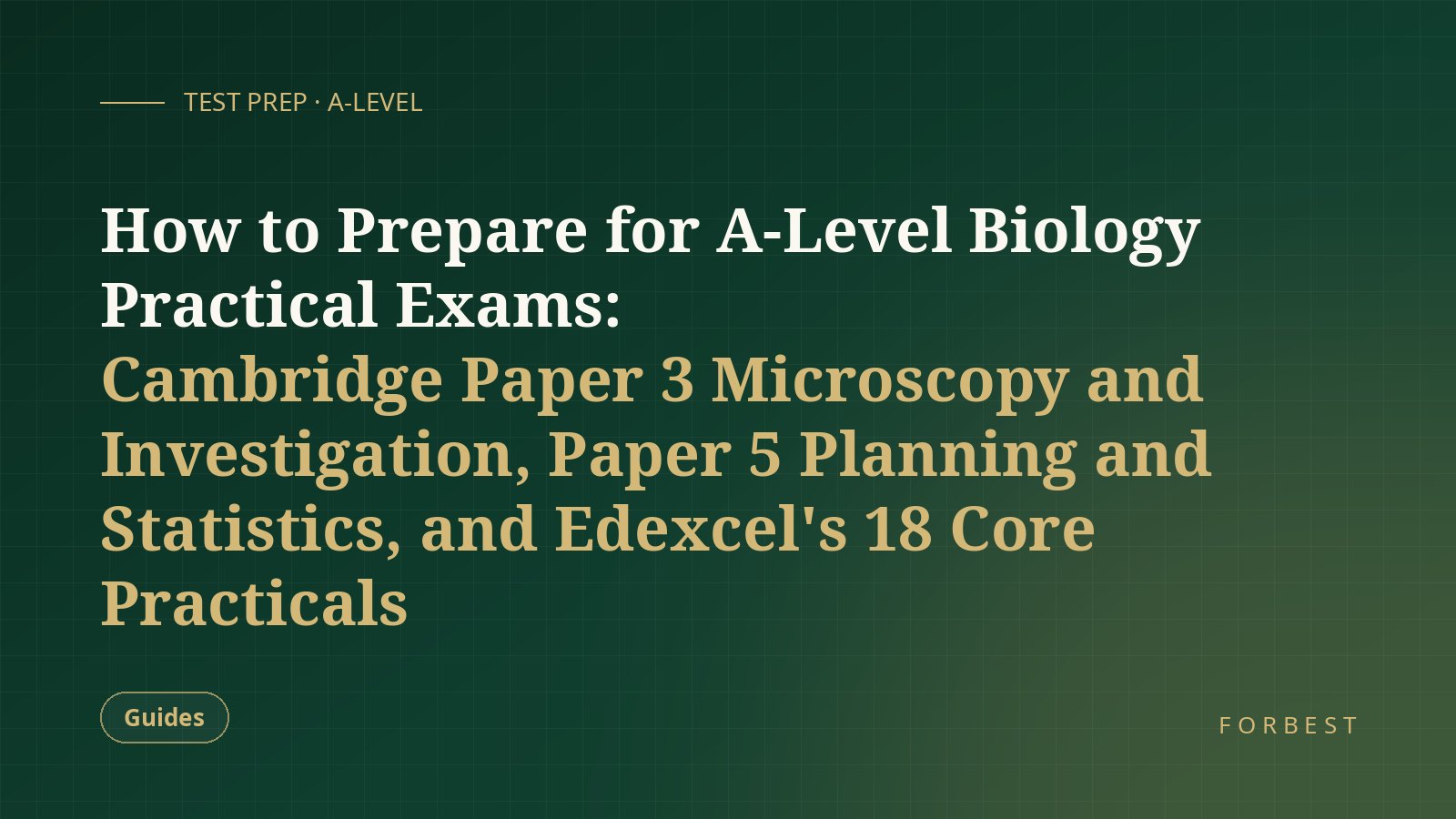 How to Prepare for A-Level Biology Practical Exams: Cambridge Paper 3 ...
